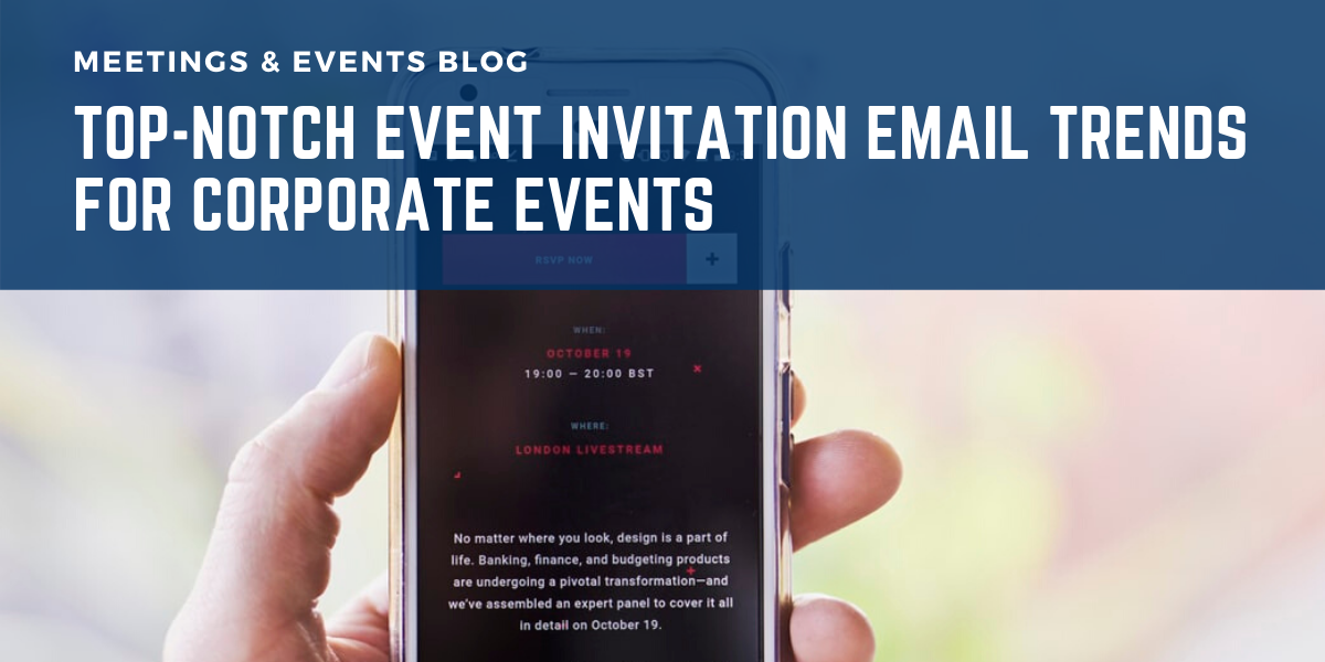 TopNotch Event Invitation Email Trends for Corporate Events